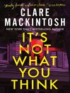 It's Not What You Think